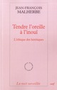 TENDRE L'OREILLE A L'INOUI 